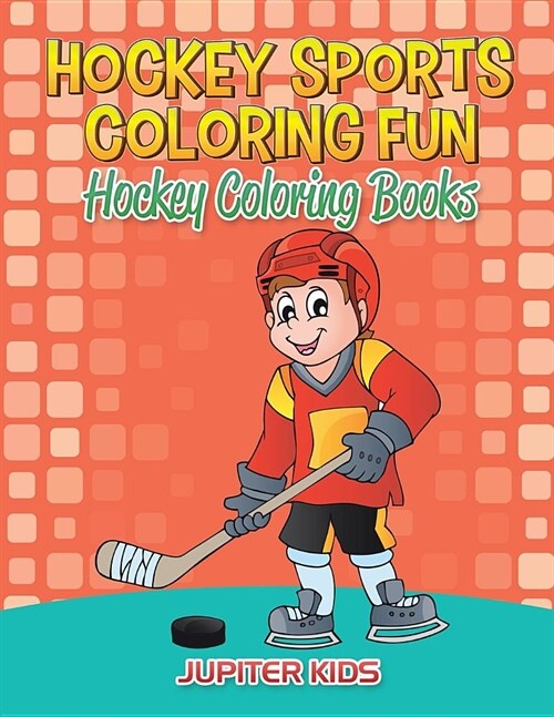 Hockey Sports Coloring Fun: Hockey Coloring Books (Paperback)