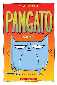 Pangato #1: Soy Yo. (Catwad #1: It's Me.), Volume 1 (Paperback)