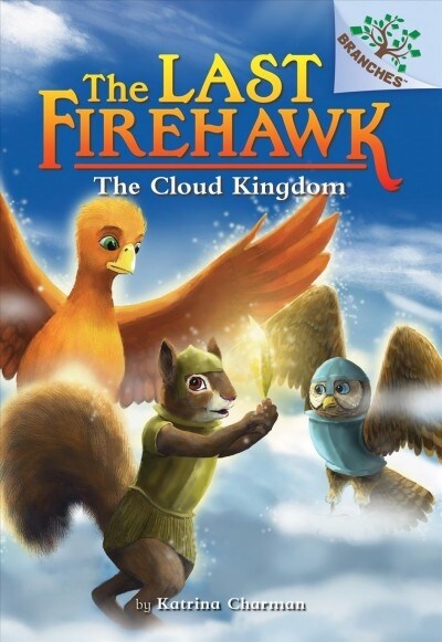 The Cloud Kingdom: A Branches Book (the Last Firehawk #7): Volume 7 (Hardcover)