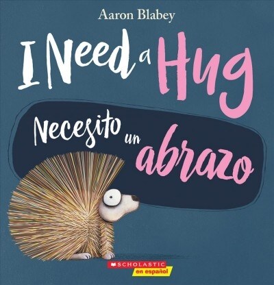 I Need a Hug / Necesito Un Abrazo (Bilingual) (Paperback)