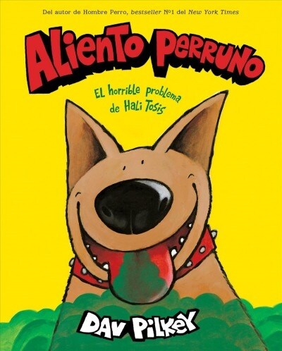 Aliento Perruno: El Horrible Problema de Hali Tosis (Spanish Language Edition of Dog Breath) (Paperback)