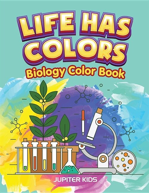 Life Has Colors: Biology Color Book (Paperback)