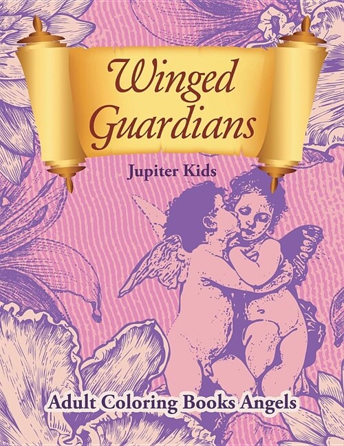 Winged Guardians: Adult Coloring Books Angels (Paperback)