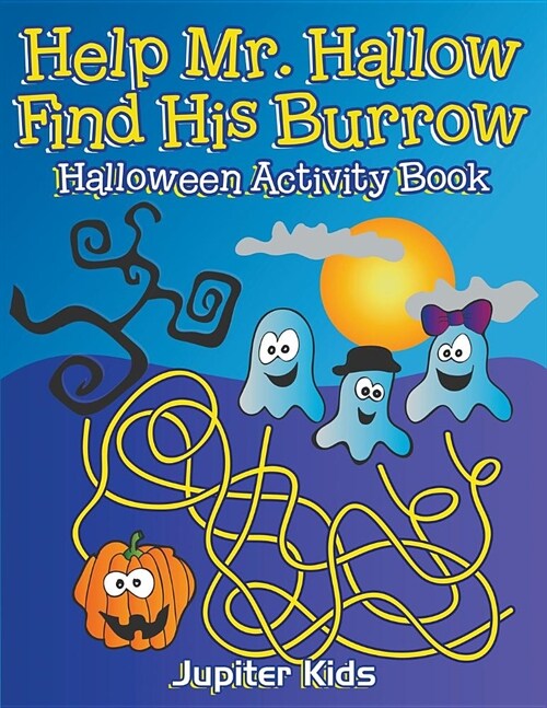 Help Mr. Hallow Find His Burrow: Halloween Activity Book (Paperback)