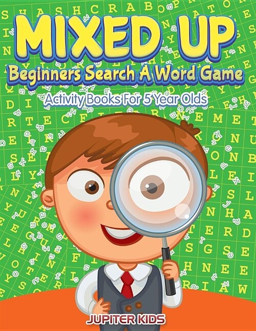 Mixed Up - Beginners Search a Word Game: Activity Books for 5 Year Olds (Paperback)