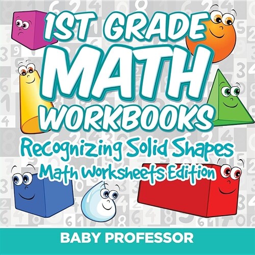 1st Grade Math Workbooks: Recognizing Solid Shapes Math Worksheets Edition (Paperback)