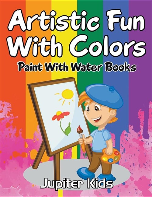 Artistic Fun with Colors: Paint with Water Books (Paperback)
