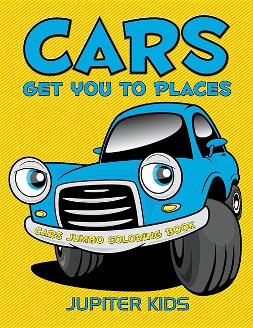 Cars Get You to Places: Cars Jumbo Coloring Book (Paperback)