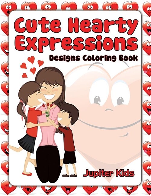 Cute Hearty Expressions: Designs Coloring Book (Paperback)