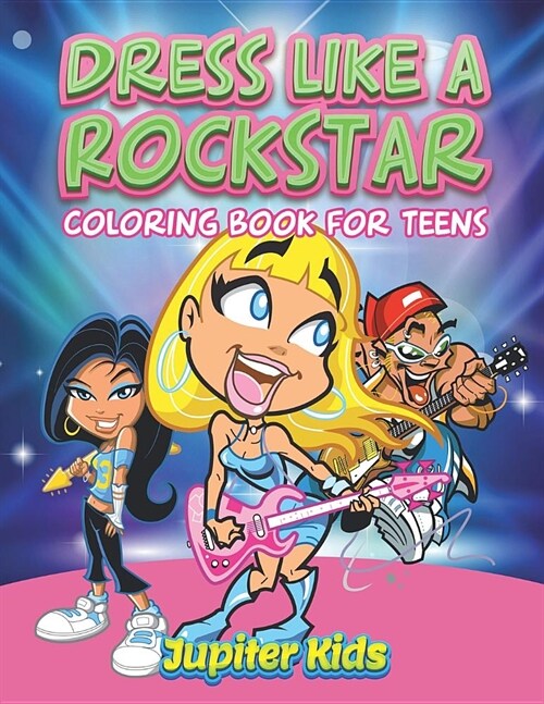 Dress Like a Rockstar: Coloring Book for Teens (Paperback)