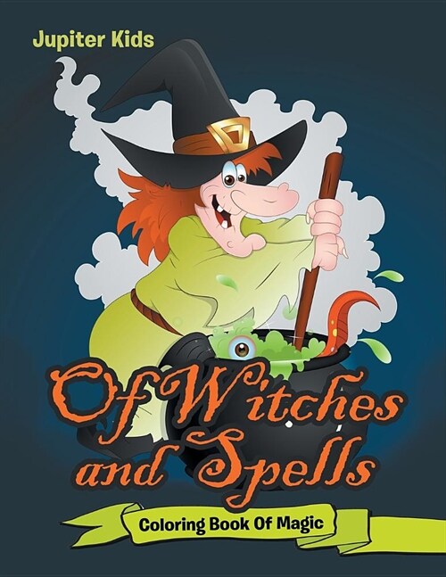 Of Witches and Spells: Coloring Book of Magic (Paperback)