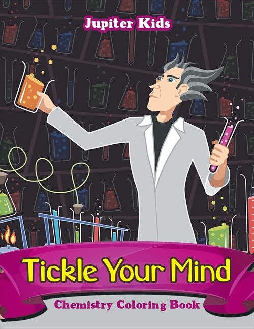 Tickle Your Mind: Chemistry Coloring Book (Paperback)