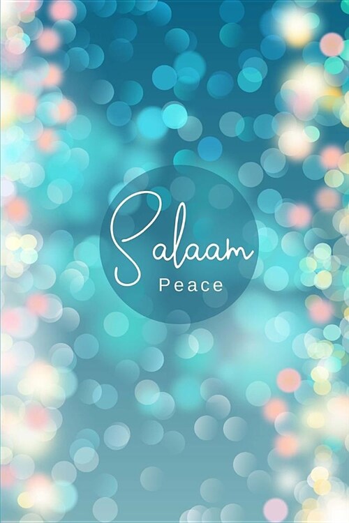 Salaam Peace: A Blank Unlined Muslim Notebook/Journal with Teal Shimmer Effect Cover. Islamic Gift for Teachers, Women & Girls (Paperback)