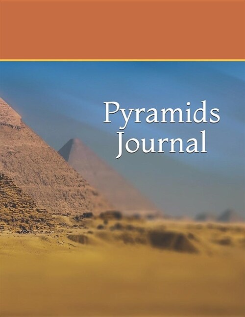Pyramids Journal: Pyramids Journal to Write Your History Notes (Paperback)