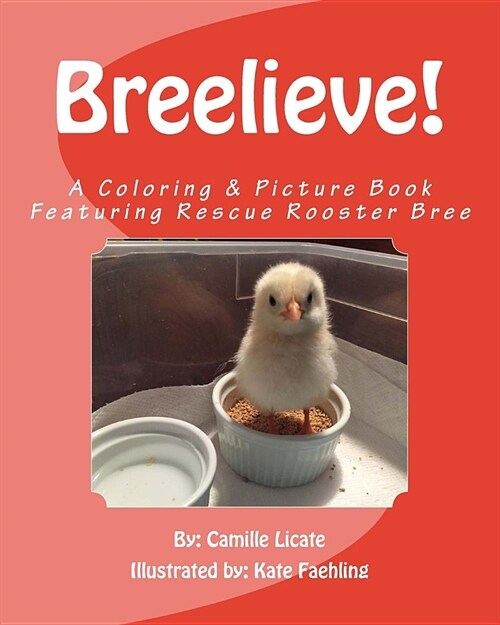 Breelieve!: A Coloring & Picture Book Featuring Rescue Rooster Bree (Paperback)