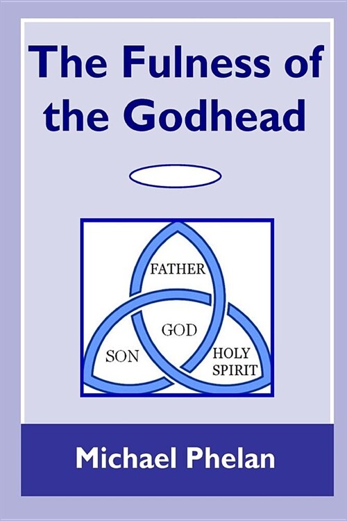 The Fulness of the Godhead (Paperback)