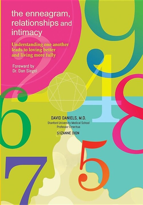 The Enneagram, Relationships, and Intimacy: Understanding One Another Leads to Loving Better and Living More Fully (Paperback)