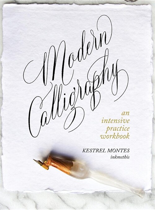 Modern Calligraphy: An Intensive Practice Workbook (Hardcover)