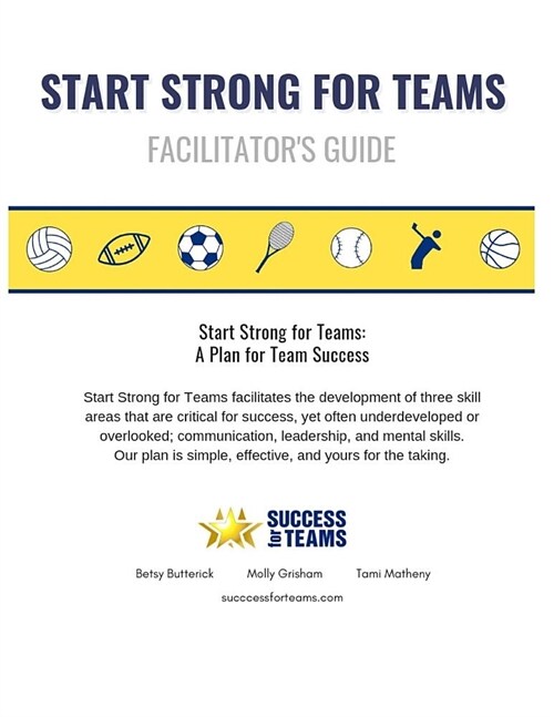 Start Strong for Teams - Facilitators Guide: A Plan for Team Success (Paperback)