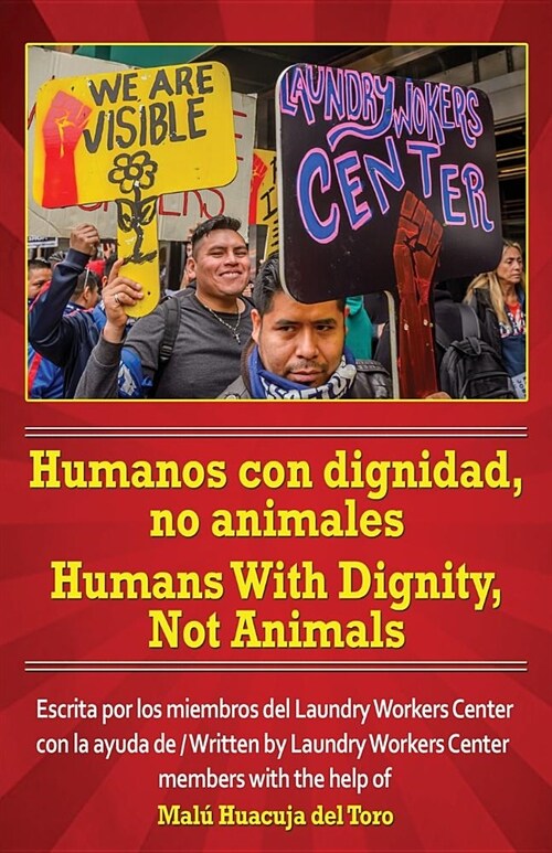 Humanos Con Dignidad, No Animales Humans with Dignity, Not Animals (Paperback)