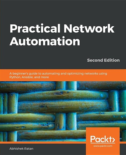 Practical Network Automation : A beginners guide to automating and optimizing networks using Python, Ansible, and more, 2nd Edition (Paperback, 2 Revised edition)