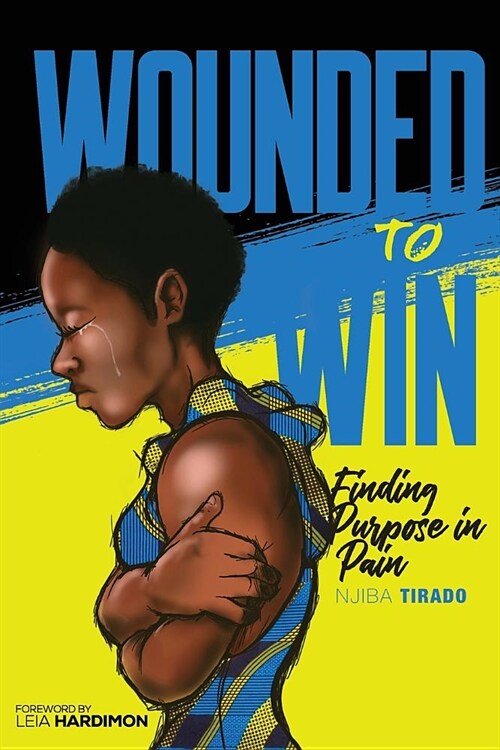 Wounded to Win: Finding Purpose in Pain (Paperback)