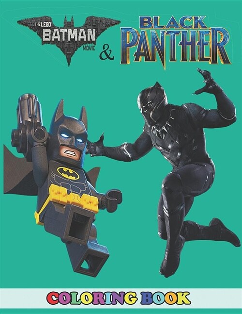 Batman and Black Panther Coloring Book: 2 in 1 Coloring Book for Kids and Adults, Activity Book, Great Starter Book for Children with Fun, Easy, and R (Paperback)