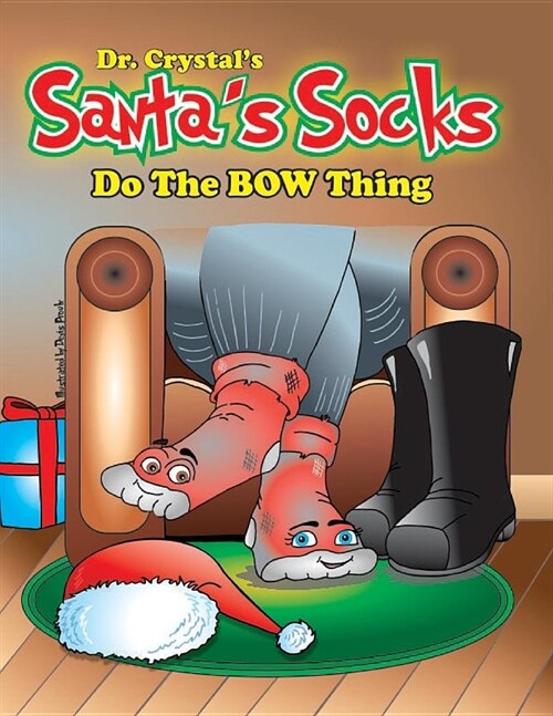 Dr. Crystals Santas Socks: Do the Bow Thing (Paperback)