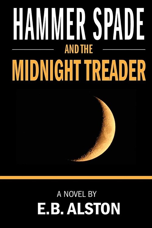 Hammer Spade and the Midnight Treader (Paperback)