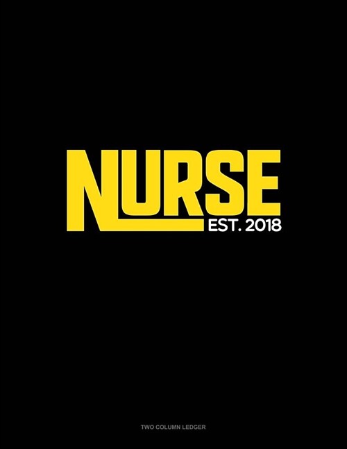 Nurse Est. 2018: Unruled Composition Book (Paperback)
