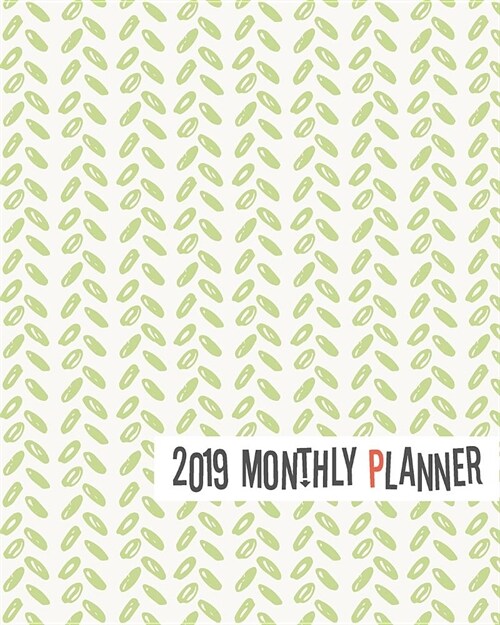 2019 Monthly Planner: Yearly Monthly Weekly 12 Months 365 Days Planner, Calendar Schedule, Appointment, Agenda, Meeting (Paperback)