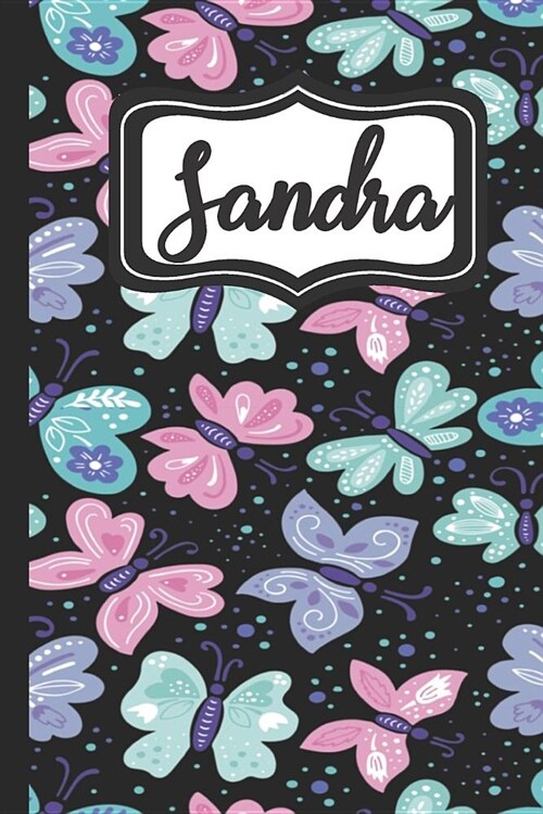 Sandra: Personalized Girls Name Beautiful Butterflies Journal Pretty Lined Notebook for Women (Paperback)