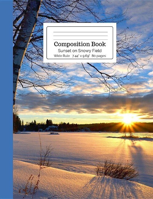 Composition Book Sunset on Snowy Field Wide Rule (Paperback)