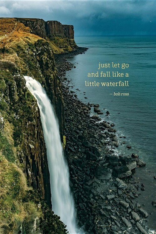 Just Let Go and Fall Like a Little Waterfall: Lined Notebook Journal Cliffs Coastline, Ireland (Paperback)