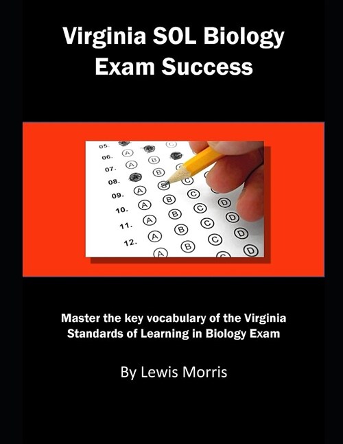 Virginia Sol Biology Exam Success: Master the Key Vocabulary of the Virginia Standards of Learning Biology Exam (Paperback)