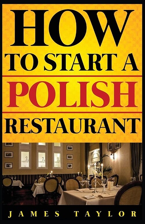 How to Start a Polish Restaurant (Paperback)