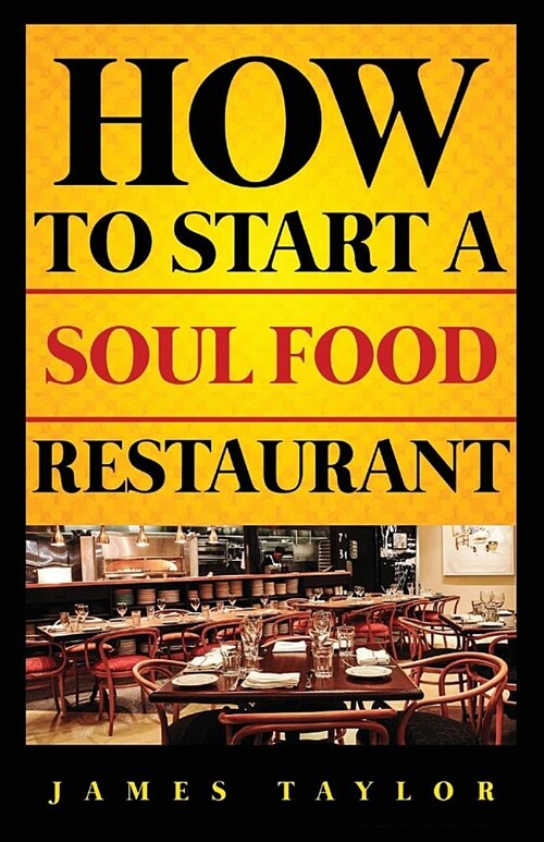 How to Start a Soul Food Restaurant (Paperback)