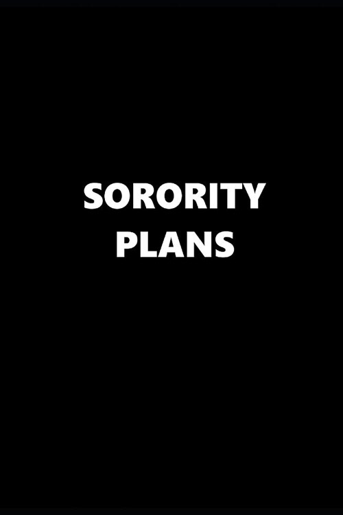 2019 Daily Planner School Theme Sorority Plans Black White 384 Pages: 2019 Planners Calendars Organizers Datebooks Appointment Books Agendas (Paperback)