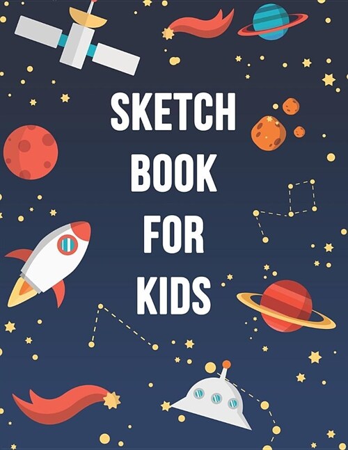 Sketch Book for Kids: Blank Drawing Book Paper Sketching, Blank Paper for Drawing, Doodling or Sketching, Sketch Pad for Drawing, Sketching (Paperback)