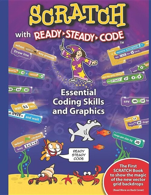 Scratch with Ready-Steady-Code: The Basics of Scratch for Everybody of All Ages (Paperback)