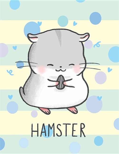 Hamster: Hello Hamster Cover and Lined Pages, Extra Large (8.5 X 11) Inches, 110 Pages, White Paper (Paperback)