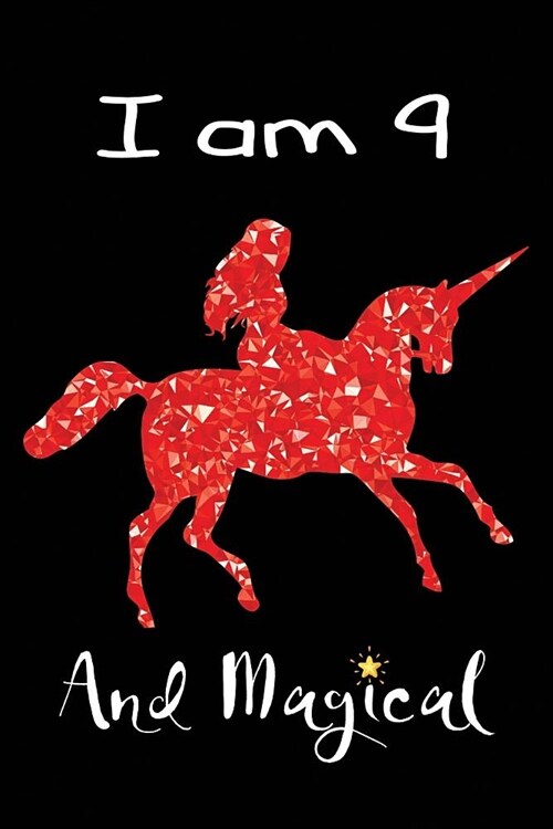 I Am 9 and Magical: Beautiful Unicorn Gratitude Journal Birthday Gift for 9 Year Old Girls Thankful Journal with Prompts Gratitude Journal (Paperback)