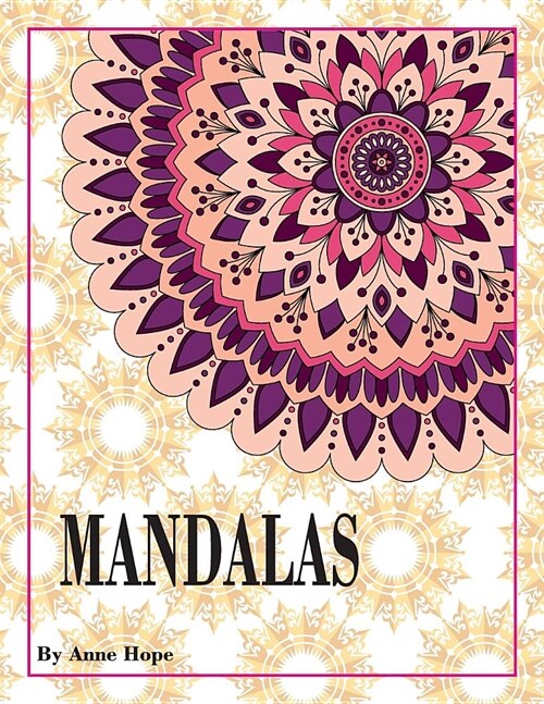 Mandalas: Adult Coloring Book with Extreme Detail Mandalas. Over 25 Designs to Color (Paperback)