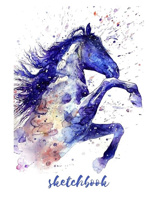 Sketchbook: A Blue Watercolor Horse Themed Personalized Artist Sketch Book Notebook and Blank Paper for Drawing, Painting Creative (Paperback)