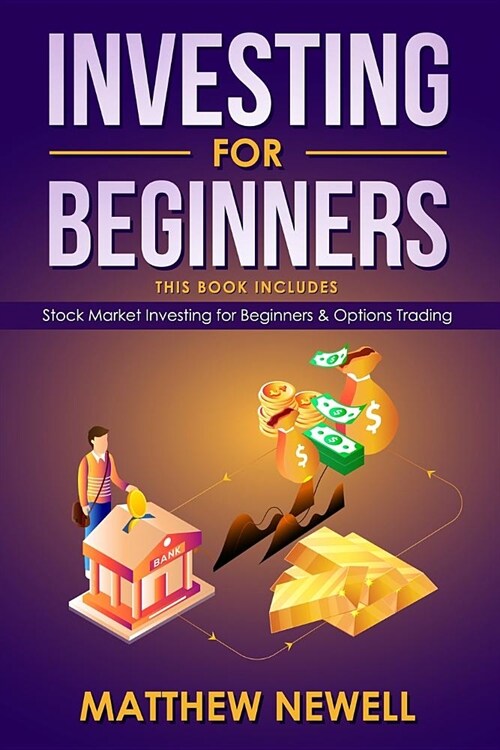 Investing for Beginners: This Book Includes - Stock Market Investing for Beginners & Options Trading (Paperback)