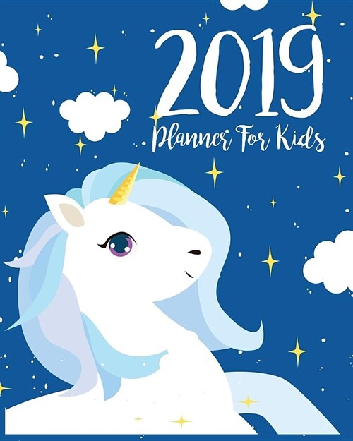 2019 Planner for Kids: 2019 Kids Calendar Planner Daily Weekly and Monthly for Kids: Academic Year Schedule Appointment Organizer and Journal (Paperback)