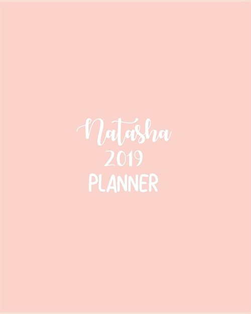 Natasha 2019 Planner: Calendar with Daily Task Checklist, Organizer, Journal Notebook and Initial Name on Plain Color Cover (Jan Through Dec (Paperback)