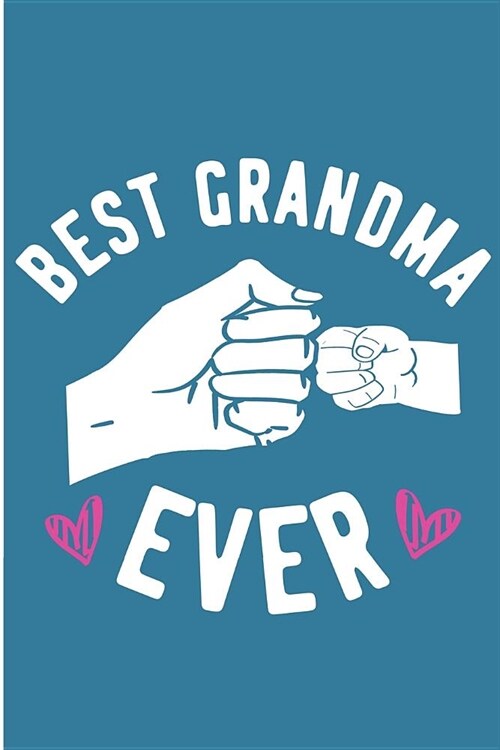 Best Grandma Ever: Best Grandmother Ever Blank Lined Note Book (Paperback)
