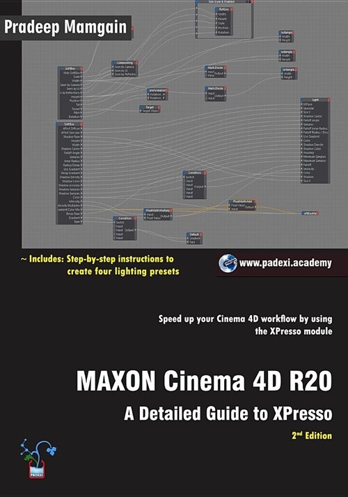 Maxon Cinema 4D R20: A Detailed Guide to Xpresso (Paperback)