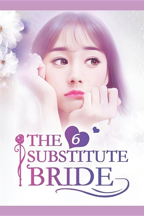 The Substitute Bride 6: The Much-Awaited Kiss (Paperback)